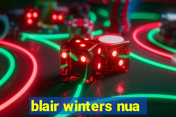 blair winters nua